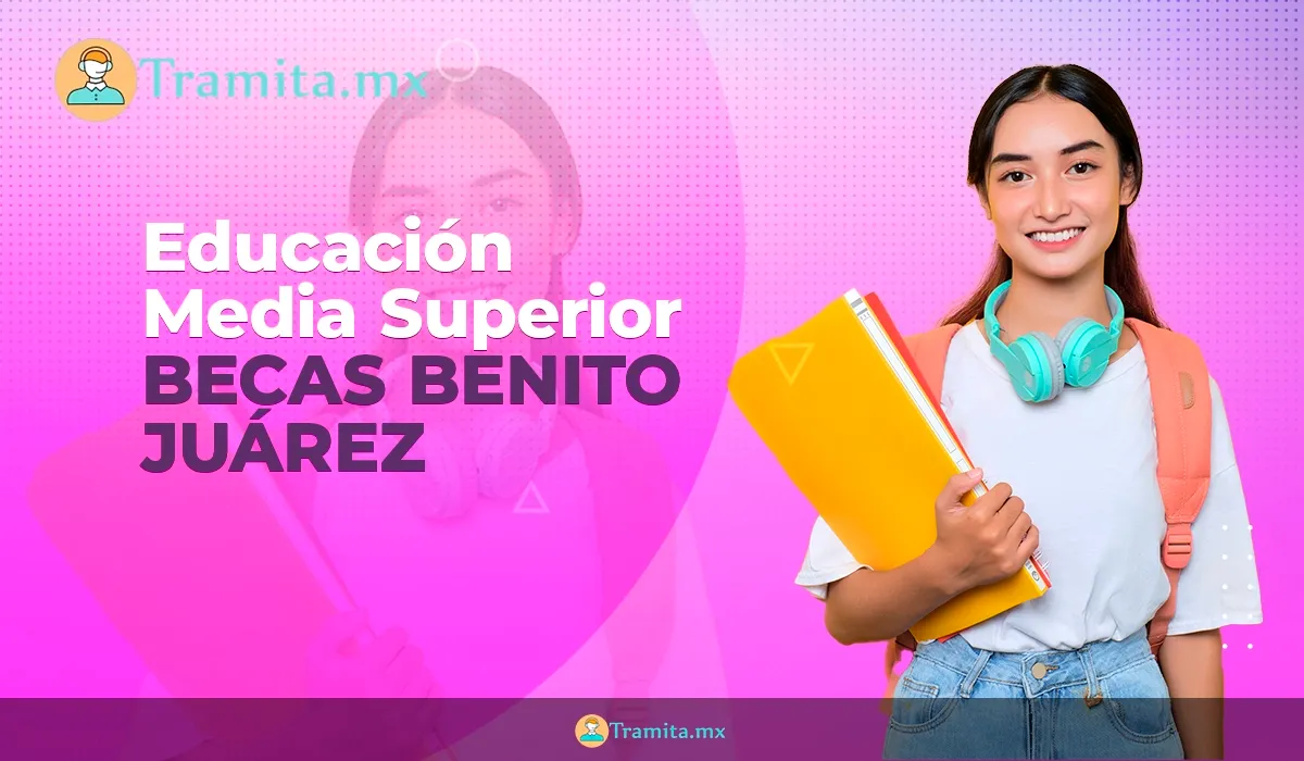 Beca Benito Juárez de Educación Media Superior