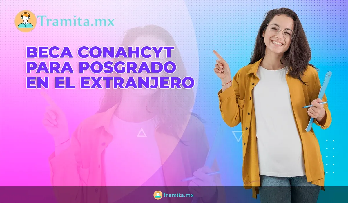 Beca Conahcyt para posgrado en el extranjero