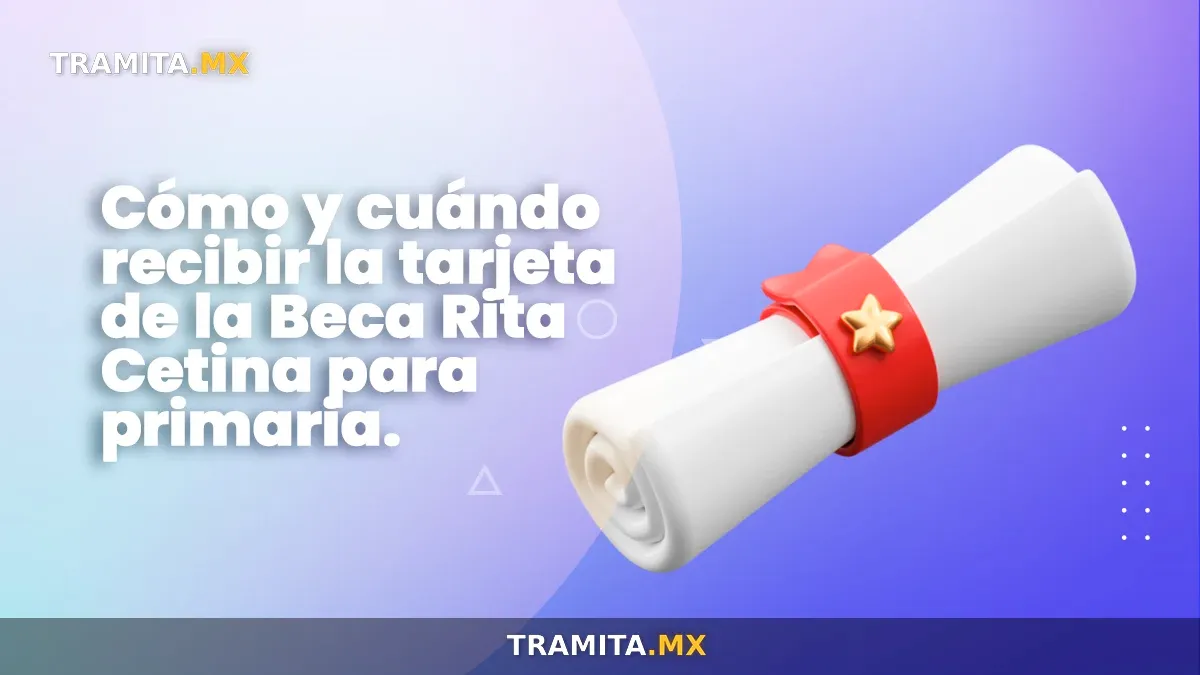 Cómo y cuándo recibir la tarjeta de la Beca Rita Cetina para primaria