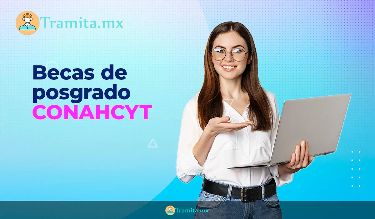 Becas de posgrado, Conahcyt