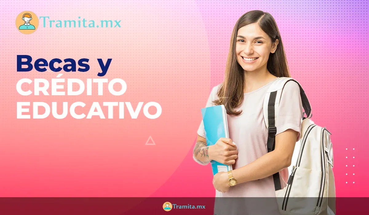 Becas y Crédito Educativo