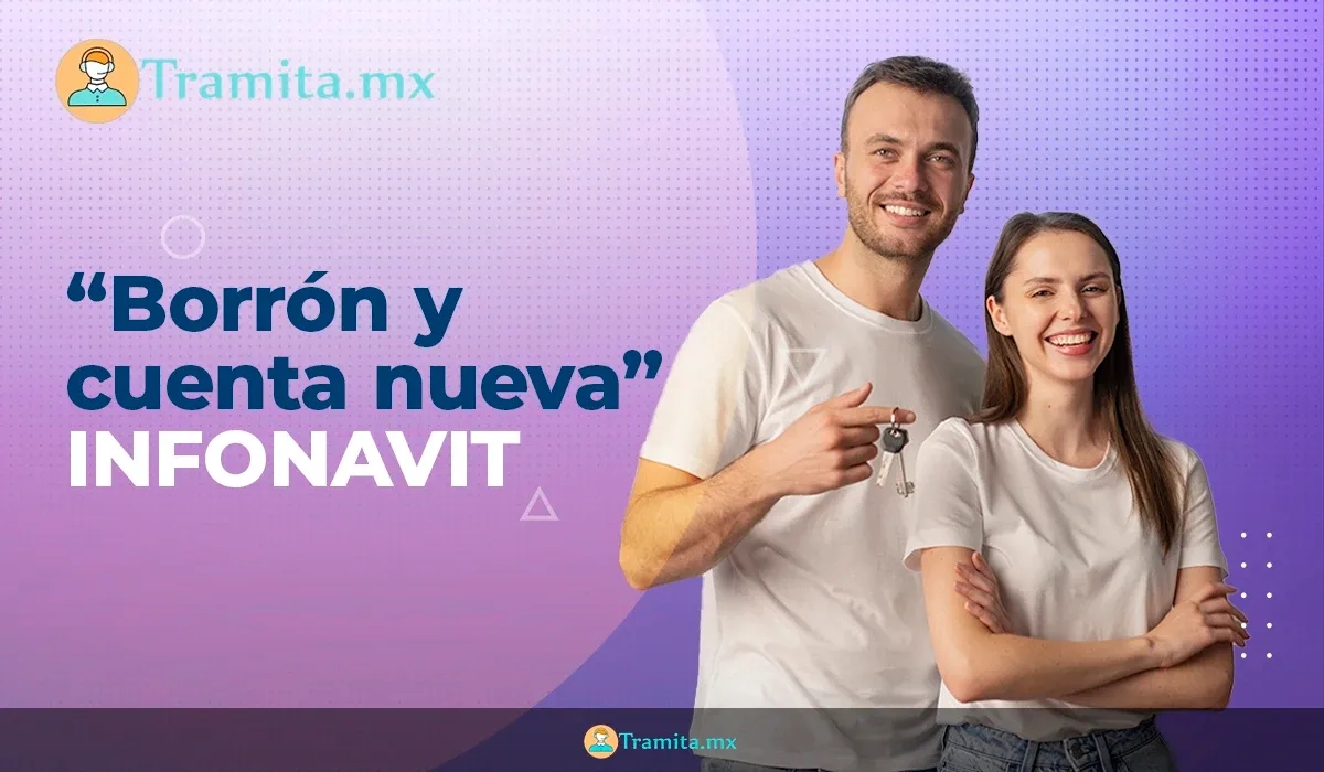 Borrón y Cuenta Nueva del Infonavit