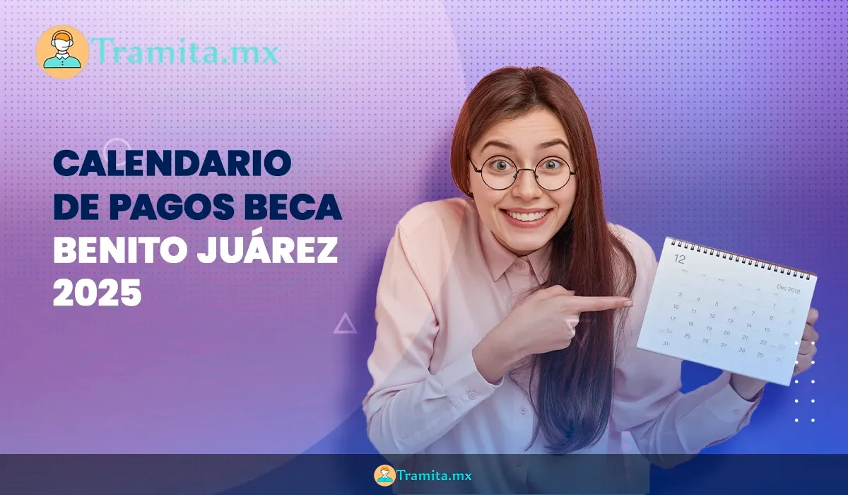 Calendario de pagos beca Benito Juárez 2025