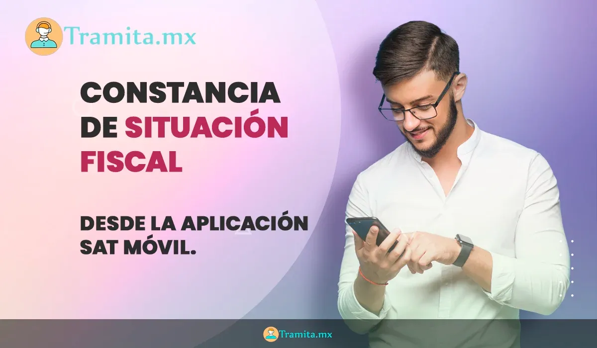 Constancia de Situación Fiscal en SAT Móvil 2026