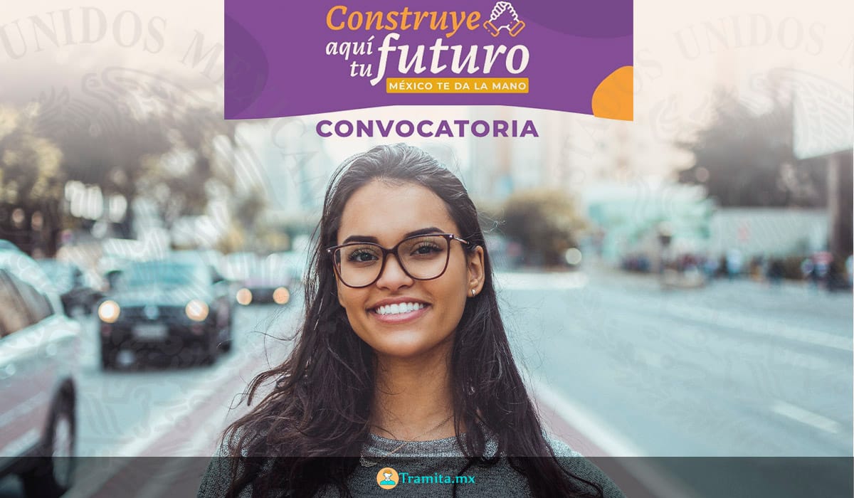 Construye Aquí tu Futuro, México te da la Mano