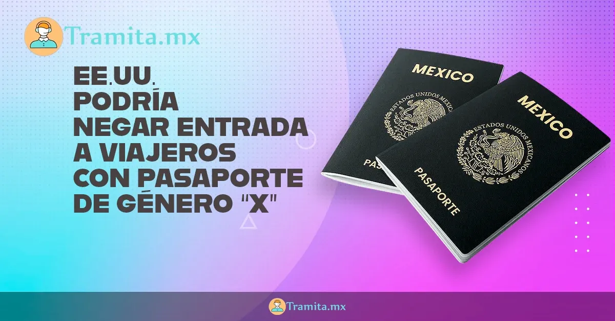 EE.UU. podría negar entrada a viajeros con pasaporte de género “X”
