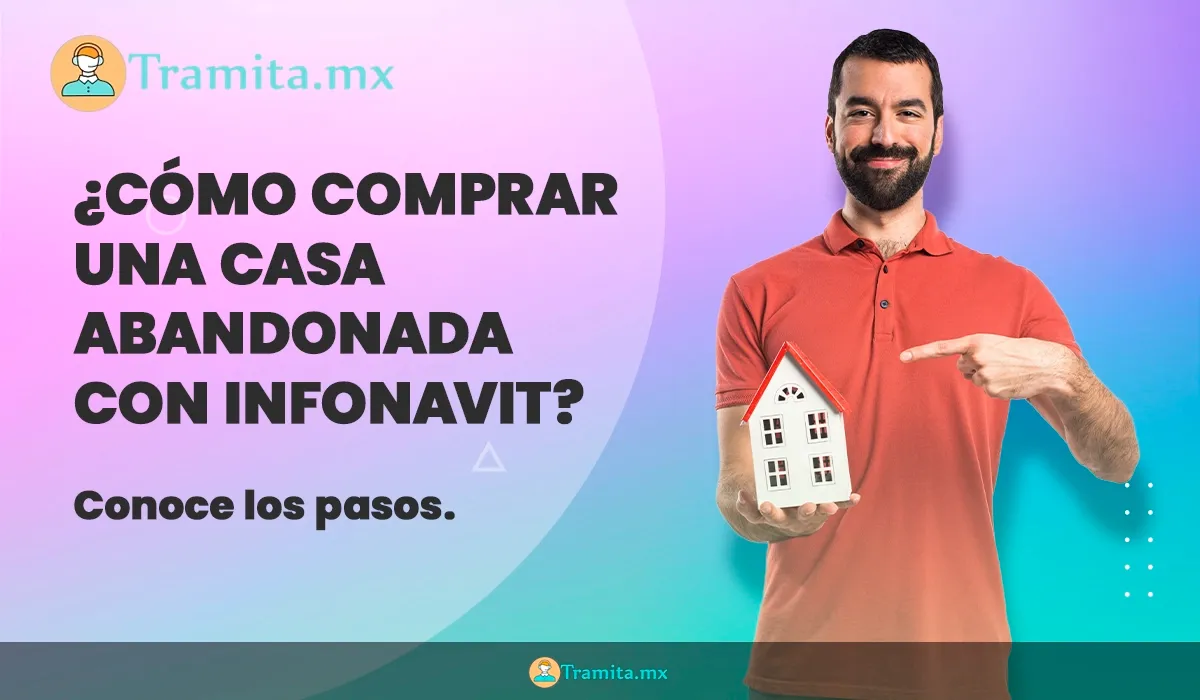 Infonavit: ¿Cómo comprar una casa abandonada en México?