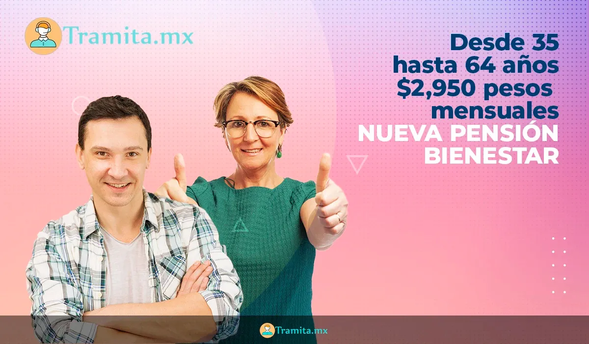 Nueva Pensión Bienestar para personas de 30 a 64 años