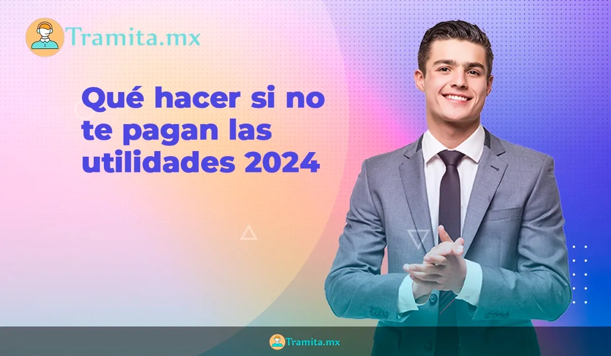Qué hacer si no te pagan las utilidades 2024