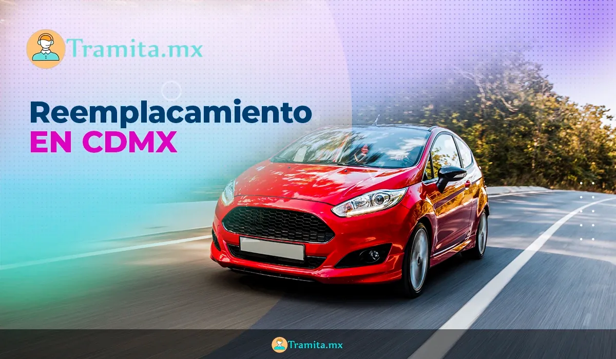 Reemplacamiento en CDMX