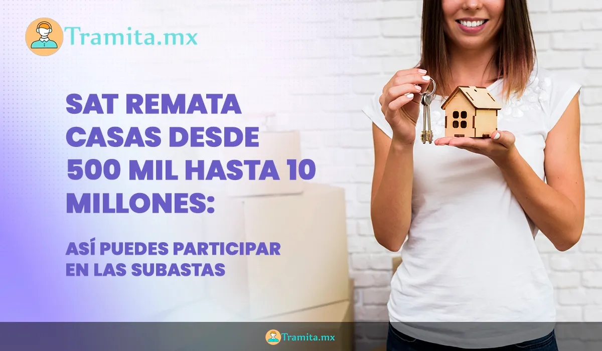 SAT remata casas desde 500 mil hasta 10 millones: así puedes participar en las subastas