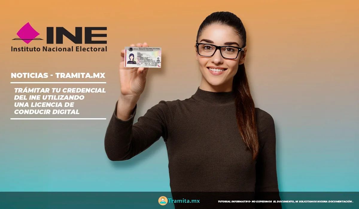 Tramita tu credencial del INE utilizando una licencia de conducir digital