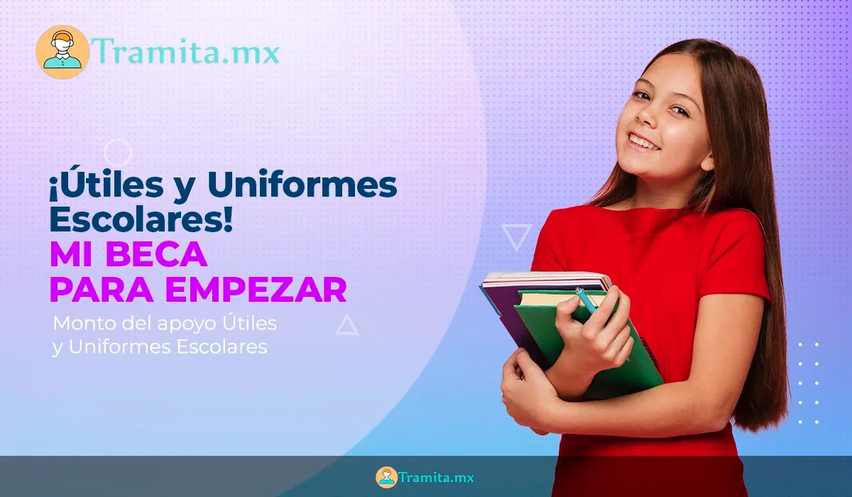 ¡Útiles y Uniformes Escolares! Mi Beca para Empezar