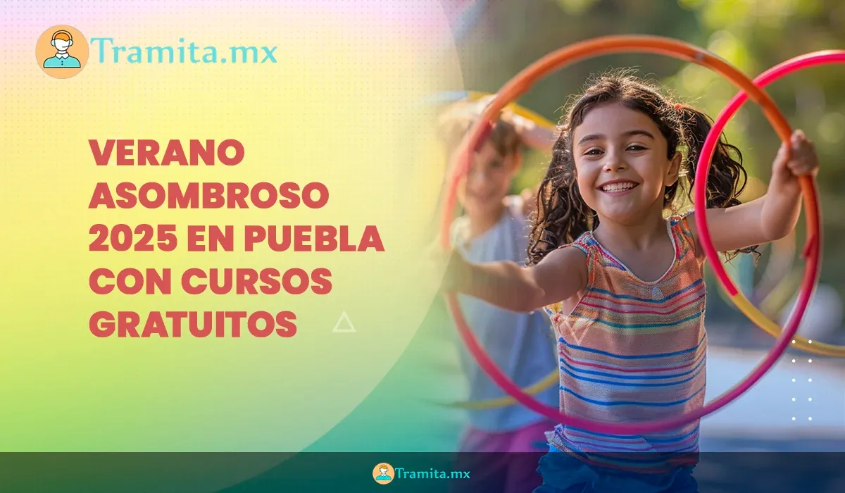 Verano Asombroso 2025 en Puebla con cursos gratuitos