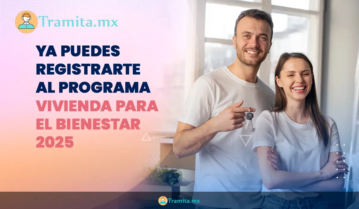 Ya puedes registrarte al programa Vivienda para el Bienestar 2025